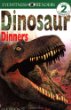 Dinosaur dinners