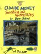 Claude Monet : sunshine and waterlilies
