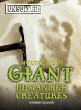 Mysteries of giant humanlike creatures