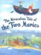 The miraculous tale of the two Maries