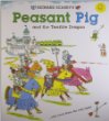 Richard Scarry's Peasant Pig and the terrible dragon ; with Lowly Worm the jolly jester.