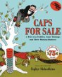 Caps for sale : a tale of a peddler, some monkeys, and their monkey business