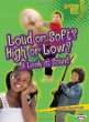 Loud or soft? high or low? : a look at sound