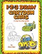 1-2-3 draw cartoon cars : a step-by-step guide
