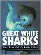 Great white sharks : the ocean's most deadly killers