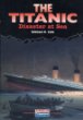 The Titanic : disaster at sea