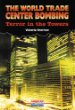 The World Trade Center bombing : terror in the towers