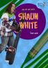Day by day with Shaun White