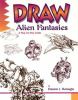 Draw alien fantasies