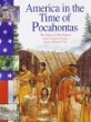 America in the time of Pocahontas, 1590 to 1754