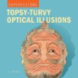 Topsy-turvy optical illusions