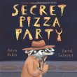 Secret pizza party