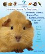 Hamsters, gerbils, guinea pigs, rabbits, ferrets, mice, and rats : how to choose and care for a small mammal
