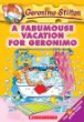 A fabumouse vacation for Geronimo. 9