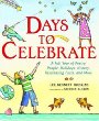 Days to celebrate : a full year of poetry, people, holidays, history, fascinating facts, and more