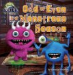 Odd or even in a monsterous season