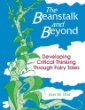 The beanstalk and beyond : developing critical thinking through fairy tales