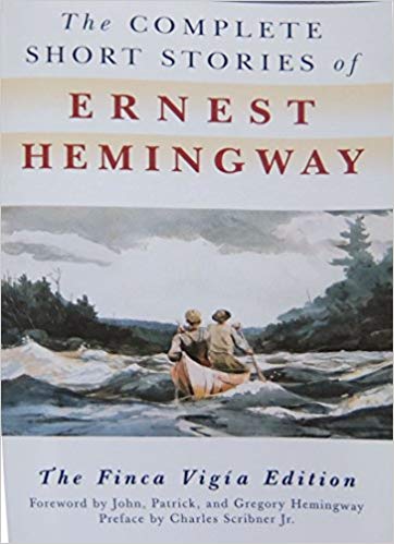The complete short stories of Ernest Hemingway : the Finca Vigia Edition.
