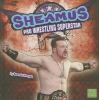 Sheamus : pro wrestling superstar