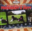 What's it like to be the President's pet?