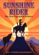 Sunshine rider : the first vegetarian western