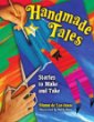 Handmade tales : stories to make and take