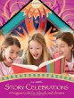 Story celebrations : a program guide for schools and libraries