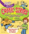 Comic strips : create your own comic strips from start to finish : create characters! write jokes! get published!