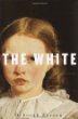 The white : a novel