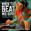 When the beat was born : DJ Kool Herc and the creation of hip hop