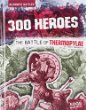 300 heroes : the battle of Thermopylae