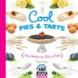 Cool pies & tarts : easy recipes for kids to bake