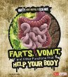 Farts, vomit, and other functions that help your body