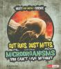 Gut bugs, dust mites, and other microorganisms you can't live without