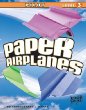 Paper airplanes. Pilot--level 3 /