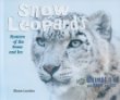 Snow leopards : hunters of the snow and ice