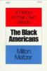 The Black Americans : a history in their own words, 1619-1983