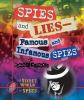 Spies and lies : famous and infamous spies