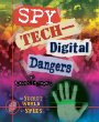 Spy tech--digital dangers