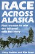 Race across Alaska : first woman to win the Iditarod tells her story