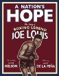 A nation's hope : the story of boxing legend Joe Louis