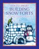 Building snow forts