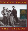 Voices from the fields : children of migrant farmworkers tell their stories