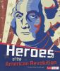 Heroes of the American Revolution