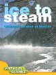 Ice to steam : changing states of matter