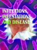 Infections, infestations, and disease