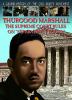 Thurgood Marshall : the Supreme Court rules on "separate but equal"
