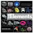 The elements : a visual exploration of every known atom in the universe