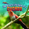 The bizarre life cycle of a cuckoo