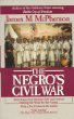 The Negro's Civil War : how American Blacks felt and acted during the war for the Union